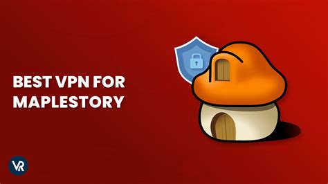 How to use a free VPN to play any MapleStory .